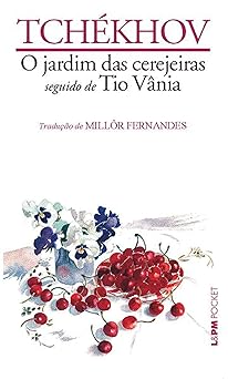 O Jardim das Cerejeiras Seguido de Tio Vania Anton Tchekhov